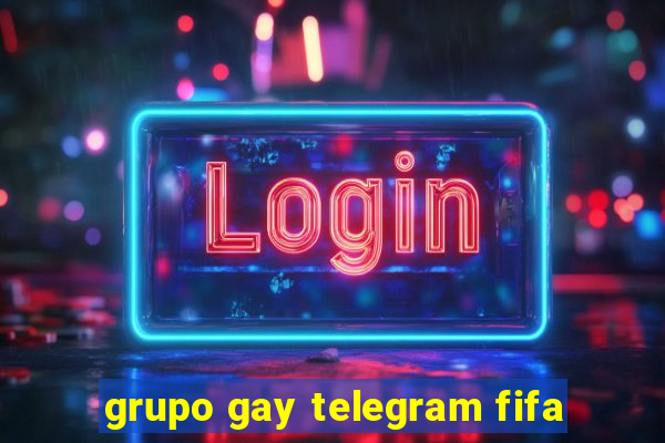 grupo gay telegram fifa